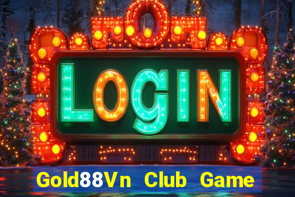 Gold88Vn Club Game Bài Vip