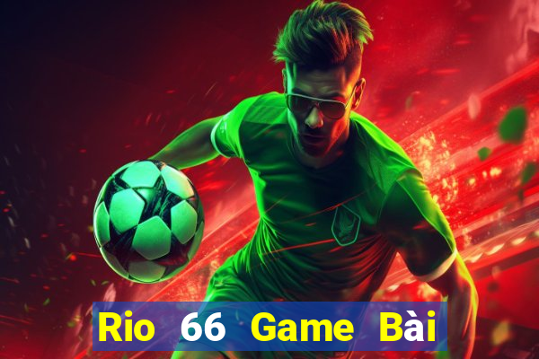 Rio 66 Game Bài 3 Cây