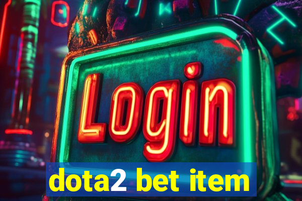 dota2 bet item