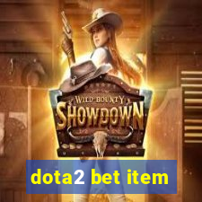 dota2 bet item