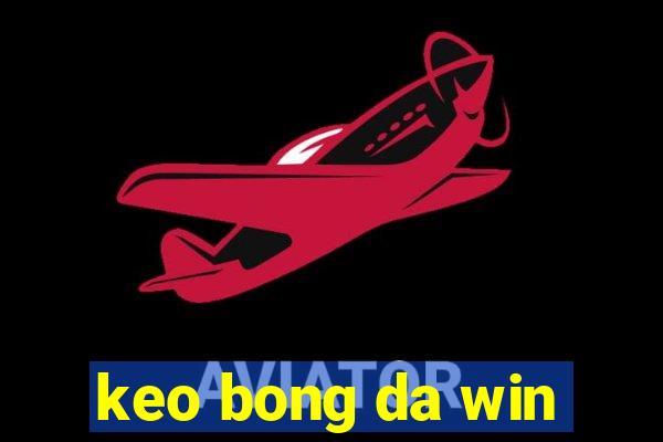 keo bong da win