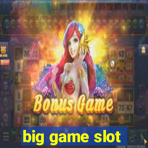 big game slot