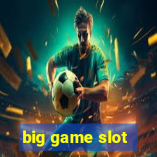 big game slot