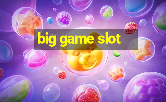 big game slot