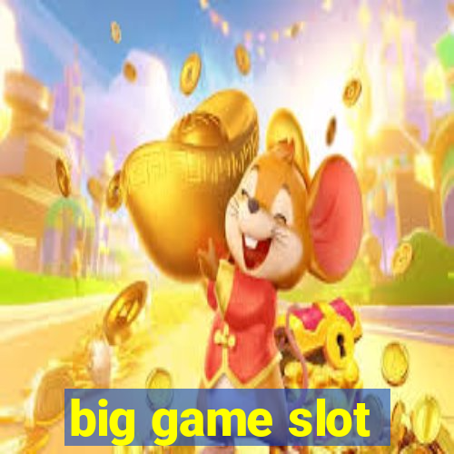 big game slot