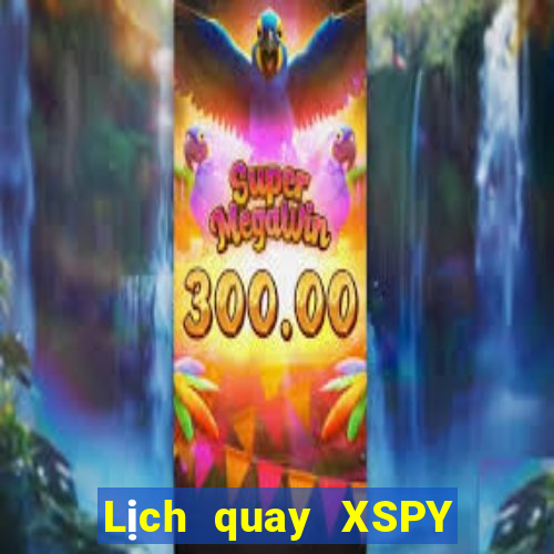 Lịch quay XSPY thứ bảy