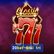 20bet Giải trí mai xổ số