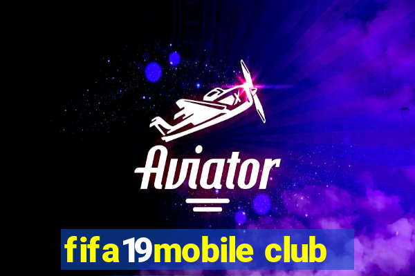 fifa19mobile club