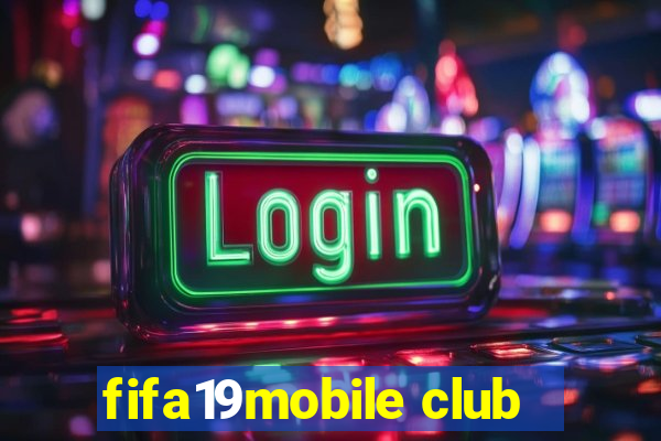 fifa19mobile club