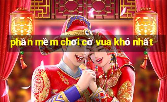 phần mềm chơi cờ vua khó nhất