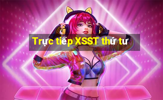 Trực tiếp XSST thứ tư