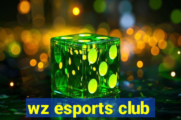 wz esports club