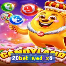 20bet wed xổ số truyền thống