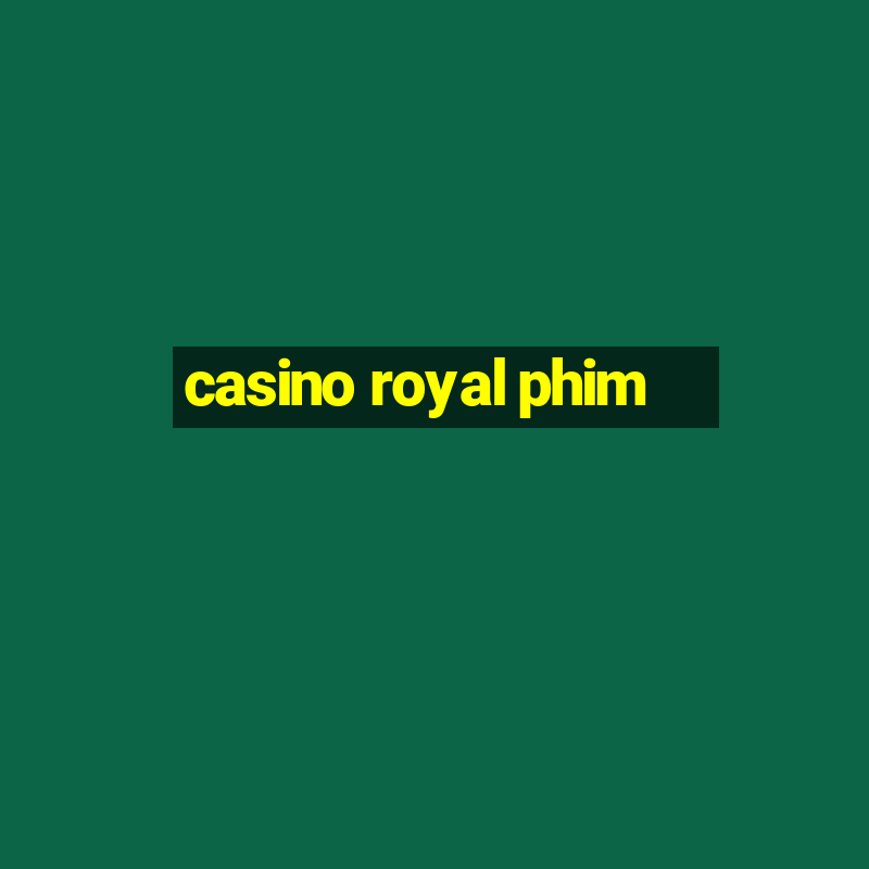 casino royal phim