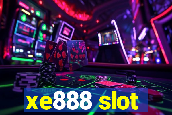 xe888 slot