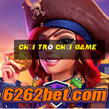 chơi trò chơi game