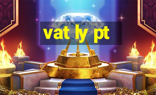 vat ly pt