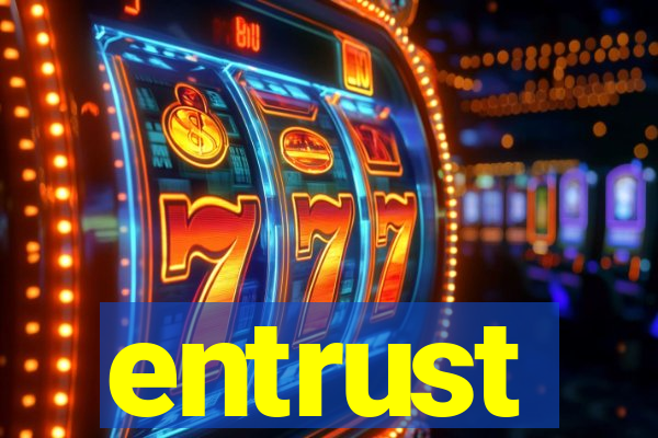 entrust