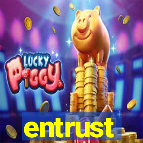 entrust