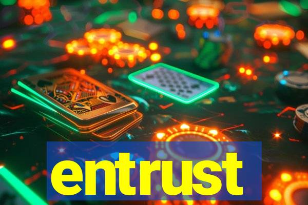 entrust