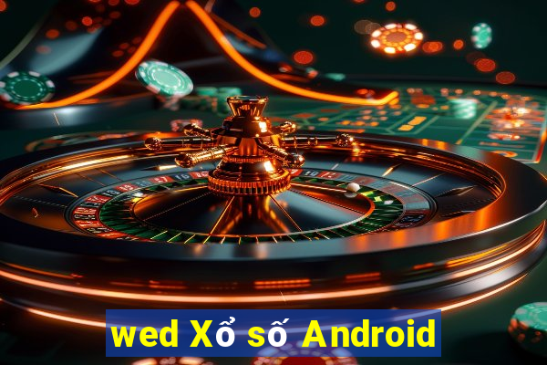 wed Xổ số Android