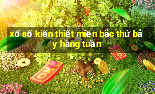 xổ số kiến thiết miền bắc thứ bảy hàng tuần