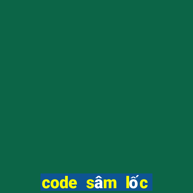 code sâm lốc cyber game