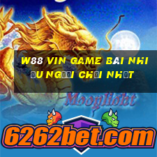 W88 Vin Game Bài Nhiều Người Chơi Nhất