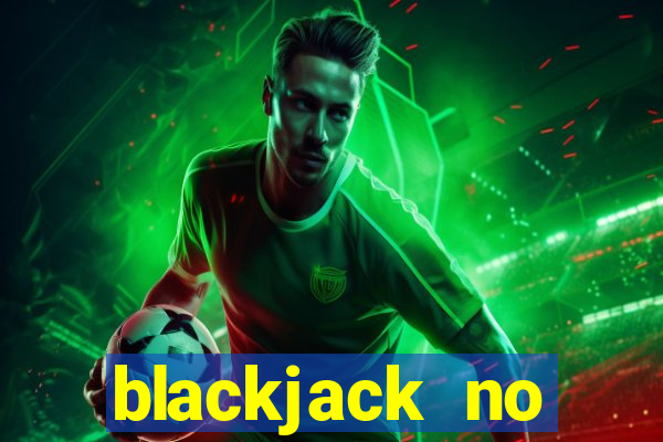 blackjack no deposit bonus