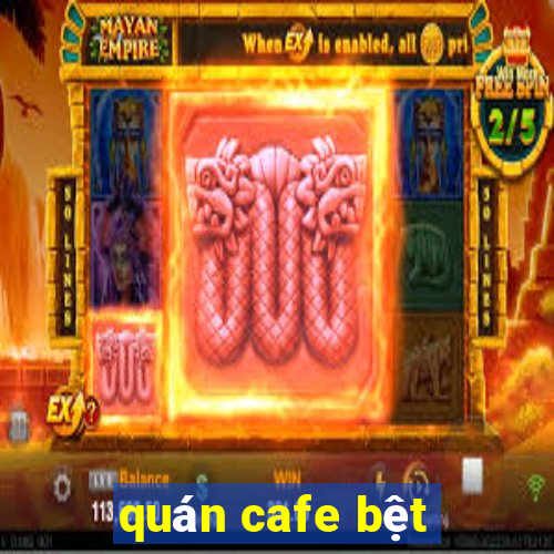 quán cafe bệt