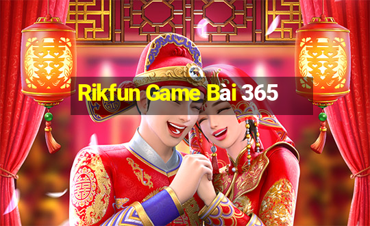 Rikfun Game Bài 365