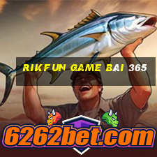 Rikfun Game Bài 365