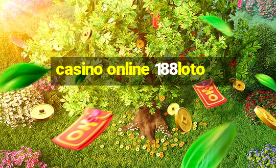 casino online 188loto