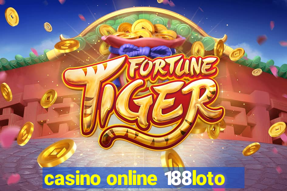 casino online 188loto