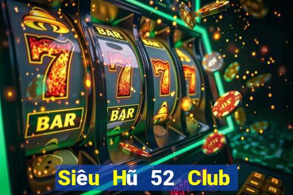 Siêu Hũ 52 Club Game Bài Las Vegas