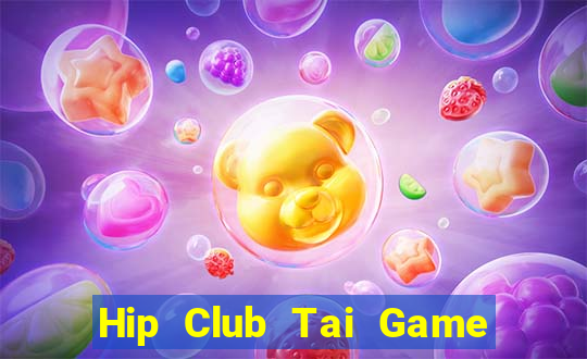 Hip Club Tai Game Bài Đổi Thưởng Uy Tín