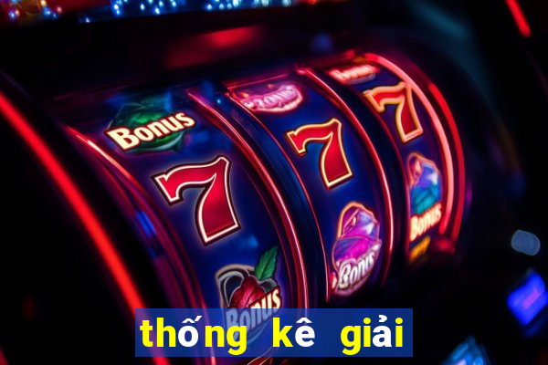 thống kê giải đặc biệt tuần tháng năm