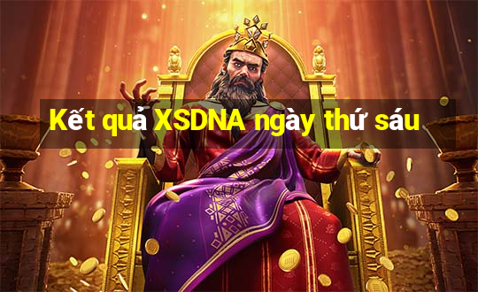 Kết quả XSDNA ngày thứ sáu