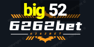 big 52