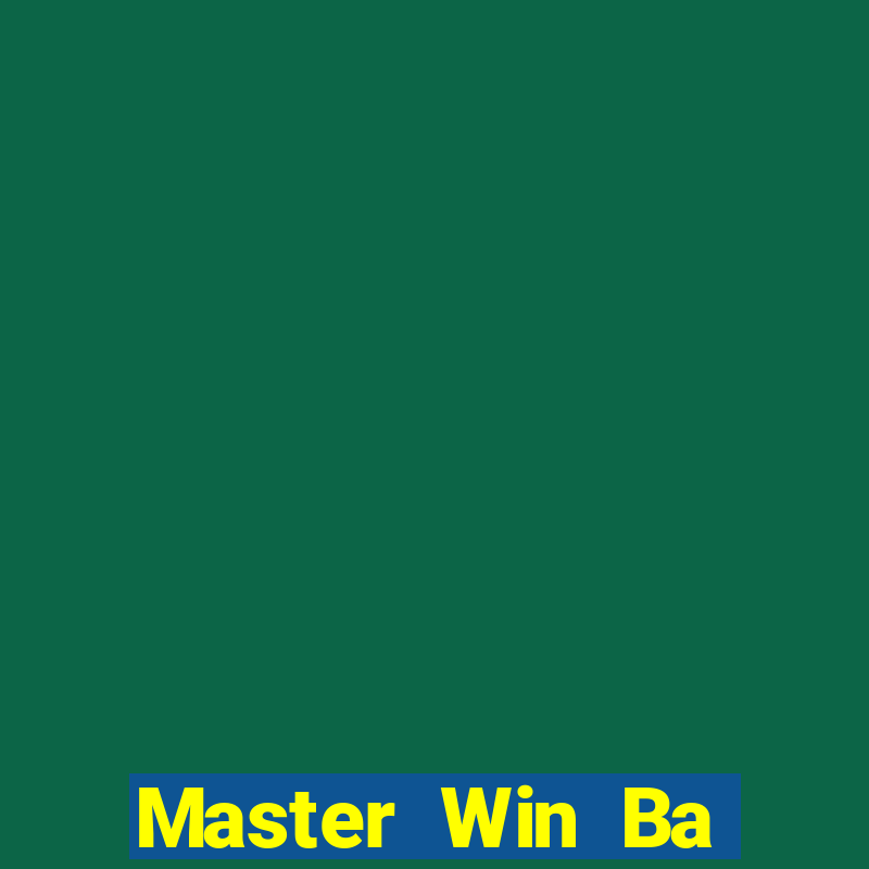 Master Win Ba Tải về chính thức