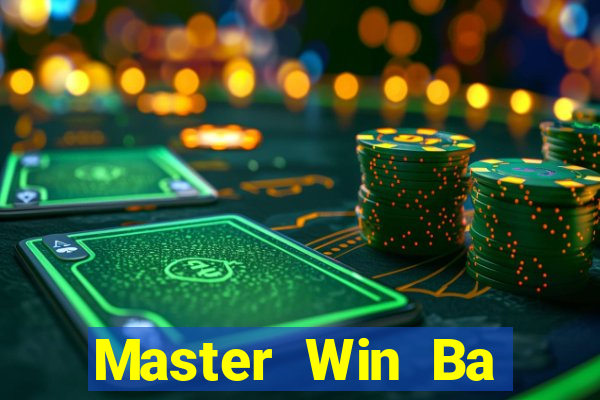 Master Win Ba Tải về chính thức