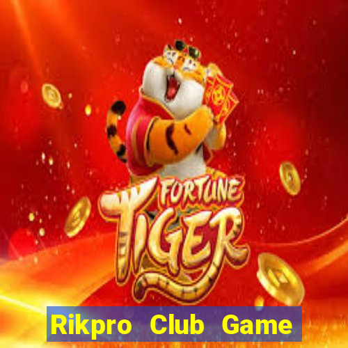 Rikpro Club Game Bài Giải Trí