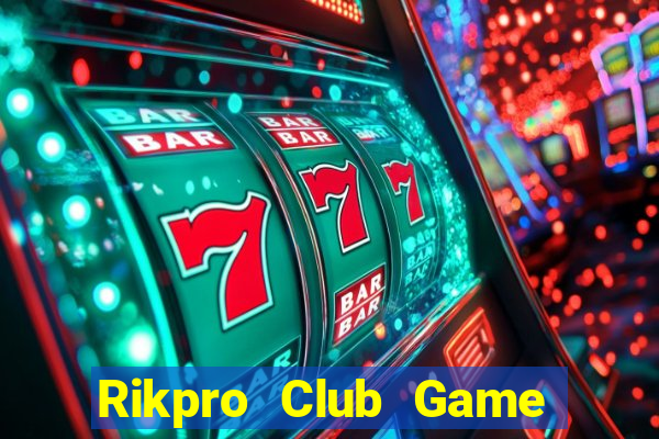 Rikpro Club Game Bài Giải Trí