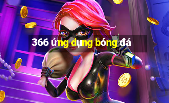 366 ứng dụng bóng đá