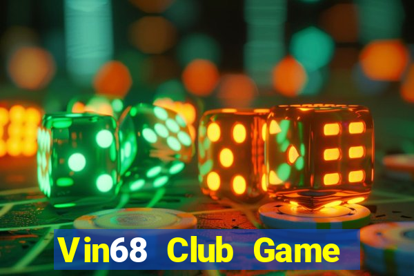 Vin68 Club Game Bài 2022