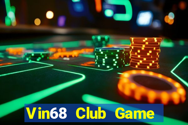 Vin68 Club Game Bài 2022