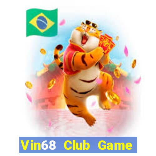 Vin68 Club Game Bài 2022