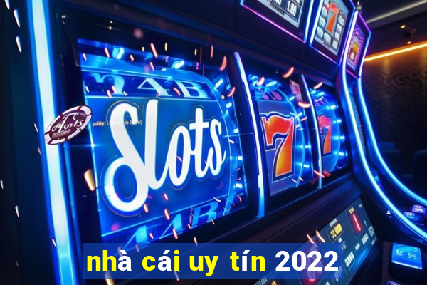 nhà cái uy tín 2022