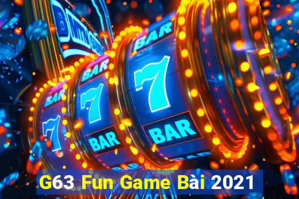 G63 Fun Game Bài 2021