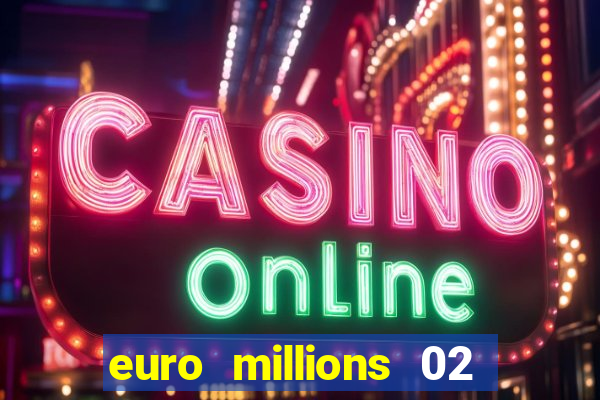 euro millions 02 january 2024